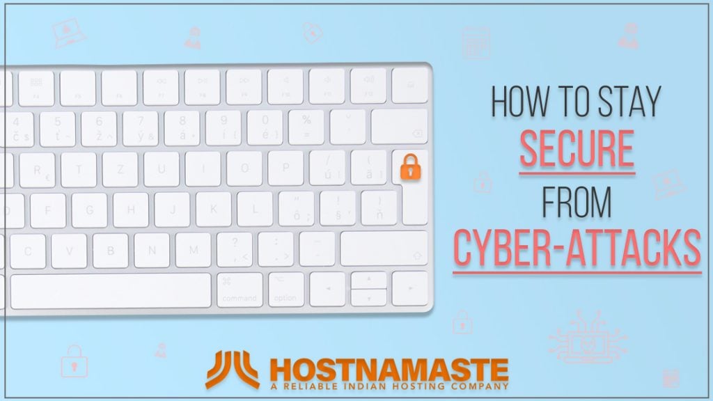 How To Stay Secure From Cyber Attacks in 2024? – HostNamaste.com How To Stay Secure From Cyber Attacks in 2024? – HostNamaste.com