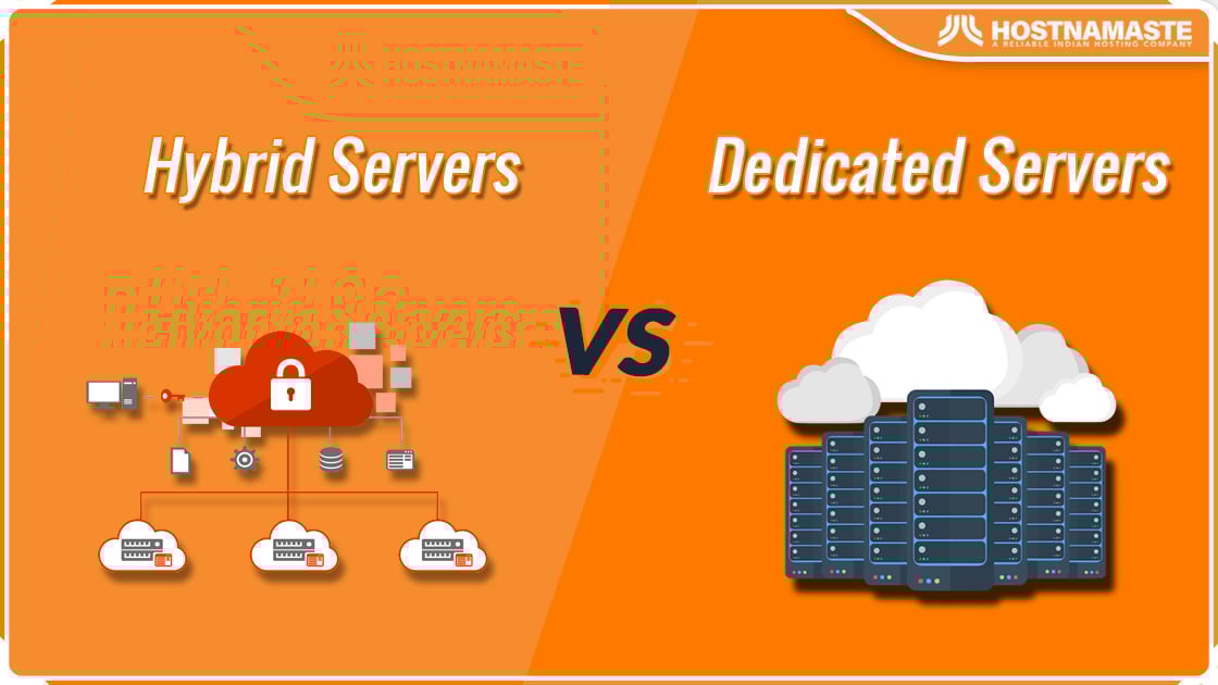 Hybrid Servers vs. Dedicated Servers – Which Is Right for You and Your Business? - HostNamaste.com