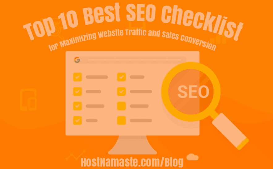 Top 10 Best SEO Checklist for Maximizing Website Traffic and Sales Conversion - HostNamaste.com 5 Top 10 Best SEO Checklist for Maximizing Website Traffic and Sales Conversion - HostNamaste
