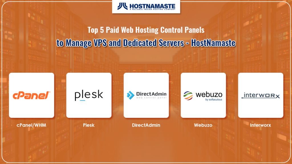 Top 5 Paid Web Hosting Control Panels to Manage VPS and Dedicated Servers 5 Top 5 Paid Web Hosting Control Panels to Manage VPS and Dedicated Servers - HostNamaste