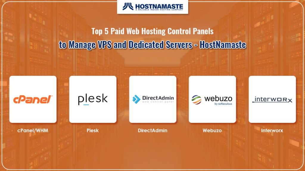 Top 5 Paid Web Hosting Control Panels to Manage VPS and Dedicated Servers - HostNamaste