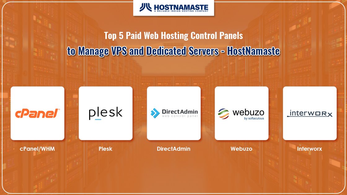 Top 5 Paid Web Hosting Control Panels to Manage VPS and Dedicated Servers - HostNamaste