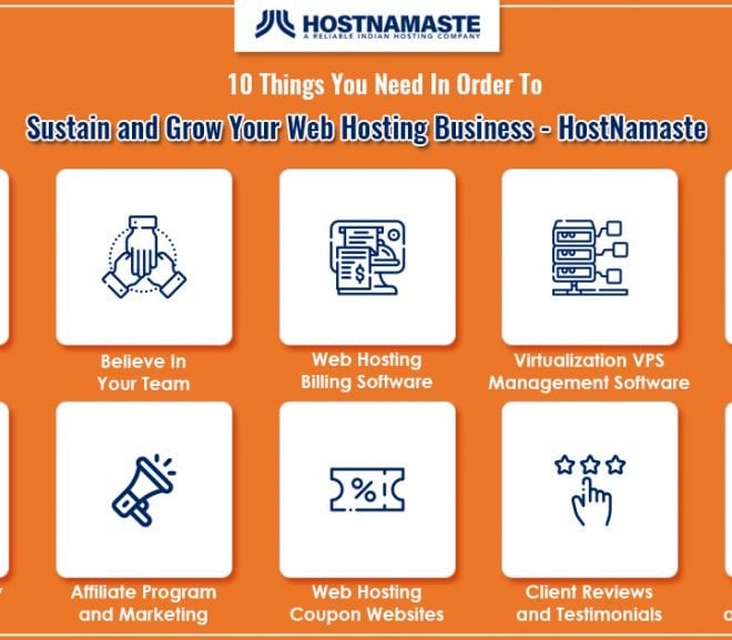 10 Things You Need In Order To Sustain and Grow Your Web Hosting Business In 2022 – HostNamaste