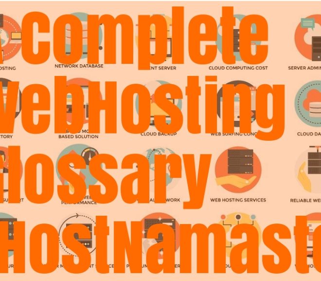 A Complete WebHosting Glossary – 100+ Common Terms and Definitions