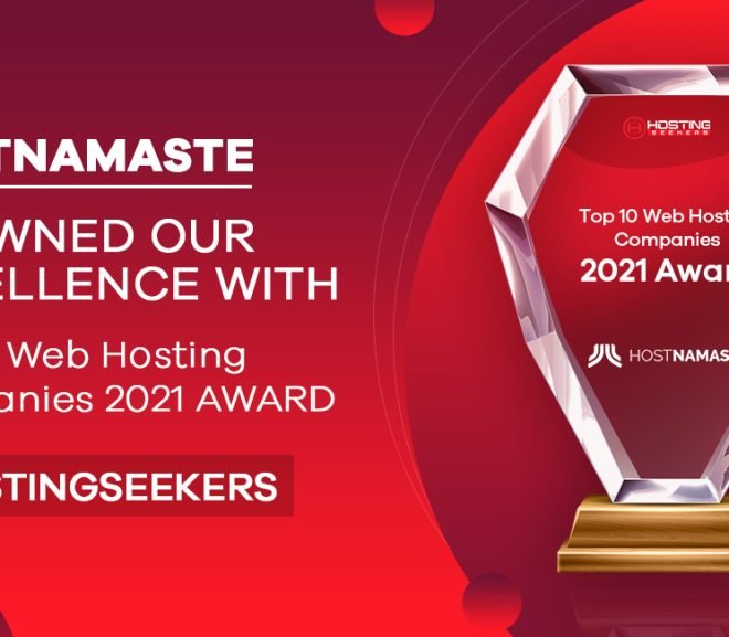 Hostnamaste Wins The Top 10 Web Hosting Companies 2021 Award By HostingSeekers – HostNamaste