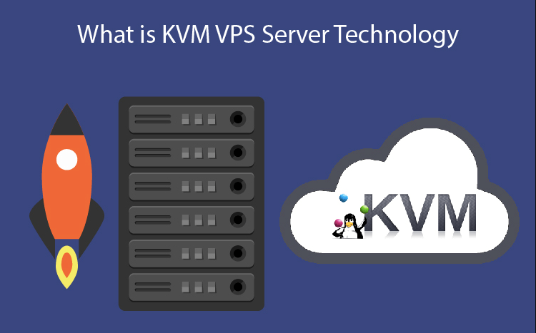 Simple Steps to install KVM on Linux 6 What is KVM VPS Server Technology – HostNamaste