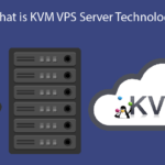 What is KVM VPS Server Technology – HostNamaste
