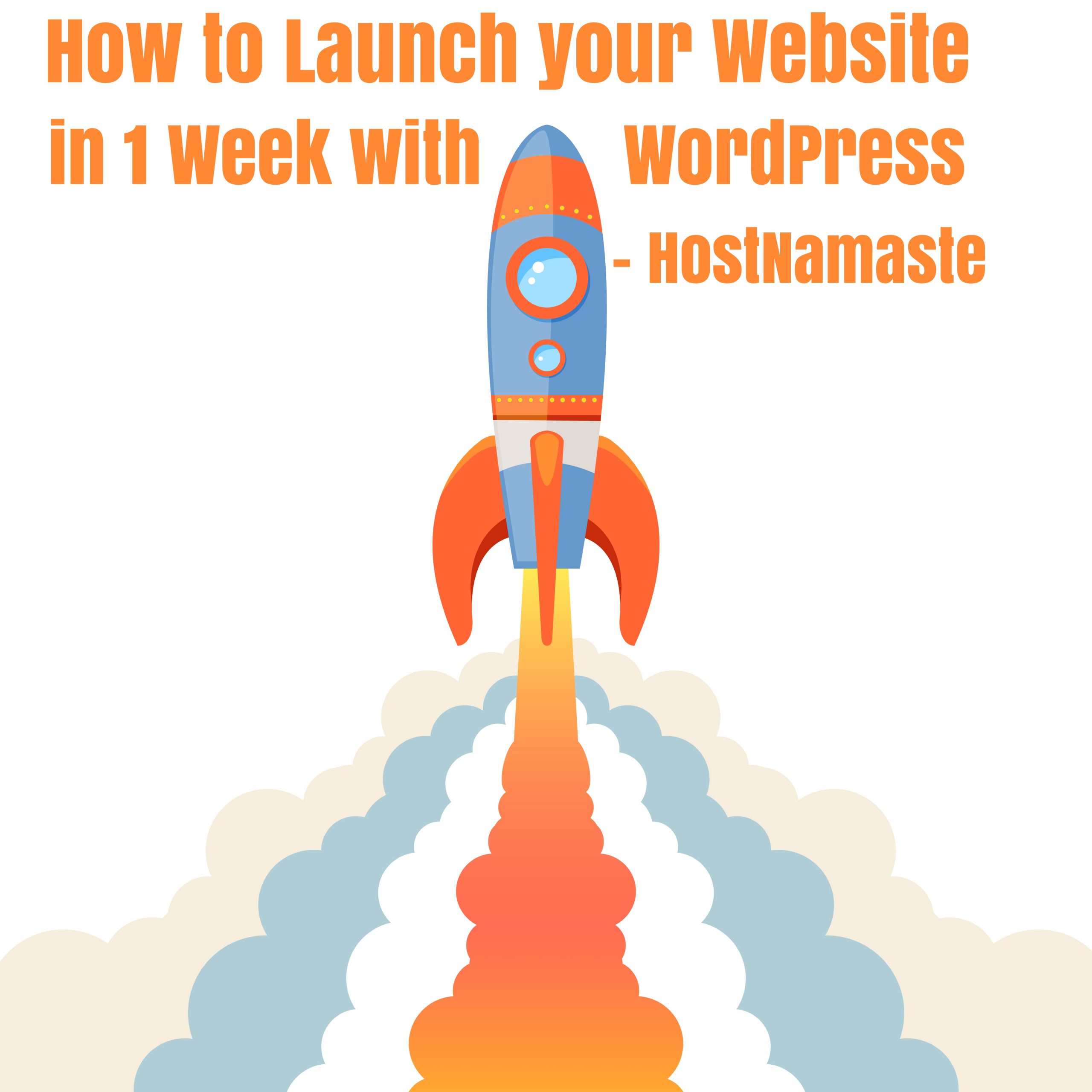 How to Launch your Website in 1 Week with WordPress – HostNamaste