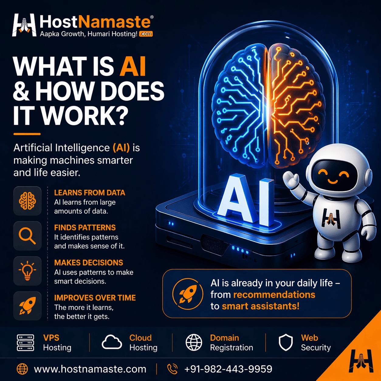 What is AI? 🤖 Explained Simply 

AI is everywhere… but do you really understand it? 🤔

Here’s the simple truth 👇

🤖 AI = Machines that learn from data
📊 It finds patterns
🧠 And makes smart decisions

From Netflix recommendations to voice assistants…
AI is already part of your daily life!

💡 The more it learns, the smarter it gets

👉 Save this post for later
👉 Share it with someone who thinks AI is complicated 😄

🚀 Follow @HostNamaste for simple tech, hosting tips & real insights
🌐 [www.hostnamaste.com](http://www.hostnamaste.com)

#ArtificialIntelligence #AI #AIExplained #TechSimplified #LearnAI #DigitalLearning #TechEducation #HostNamaste #DidYouKnow #LearnSomethingNew #ReelsIndia #ExplorePage #TechReels #KnowledgeSharing #contentcreators