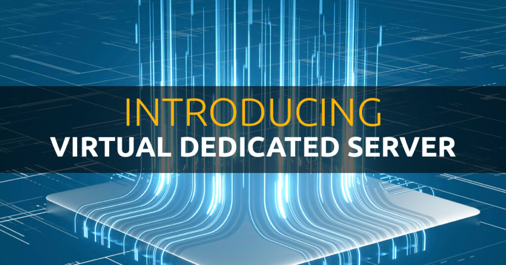 Virtual Dedicated Servers - VDS