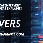 What is a Dedicated Server? Dedicated Servers Explained - HostNamaste.com