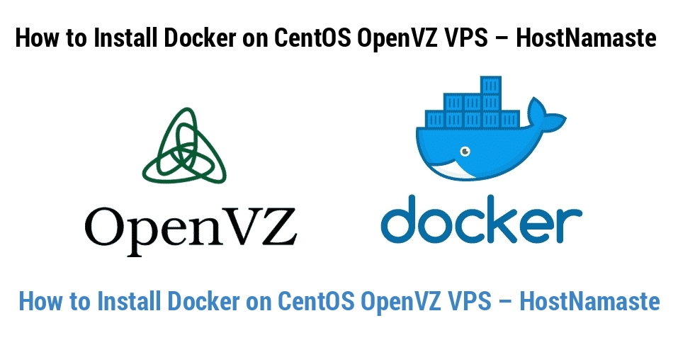 How to Install Docker on CentOS OpenVZ VPS – HostNamaste