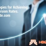 Top 10 Strategies for Achieving Higher Conversion Rates - HostNamaste