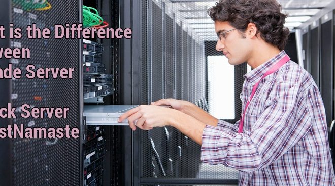 What is the Difference between a Blade Server and a Rack Server -HostNamaste