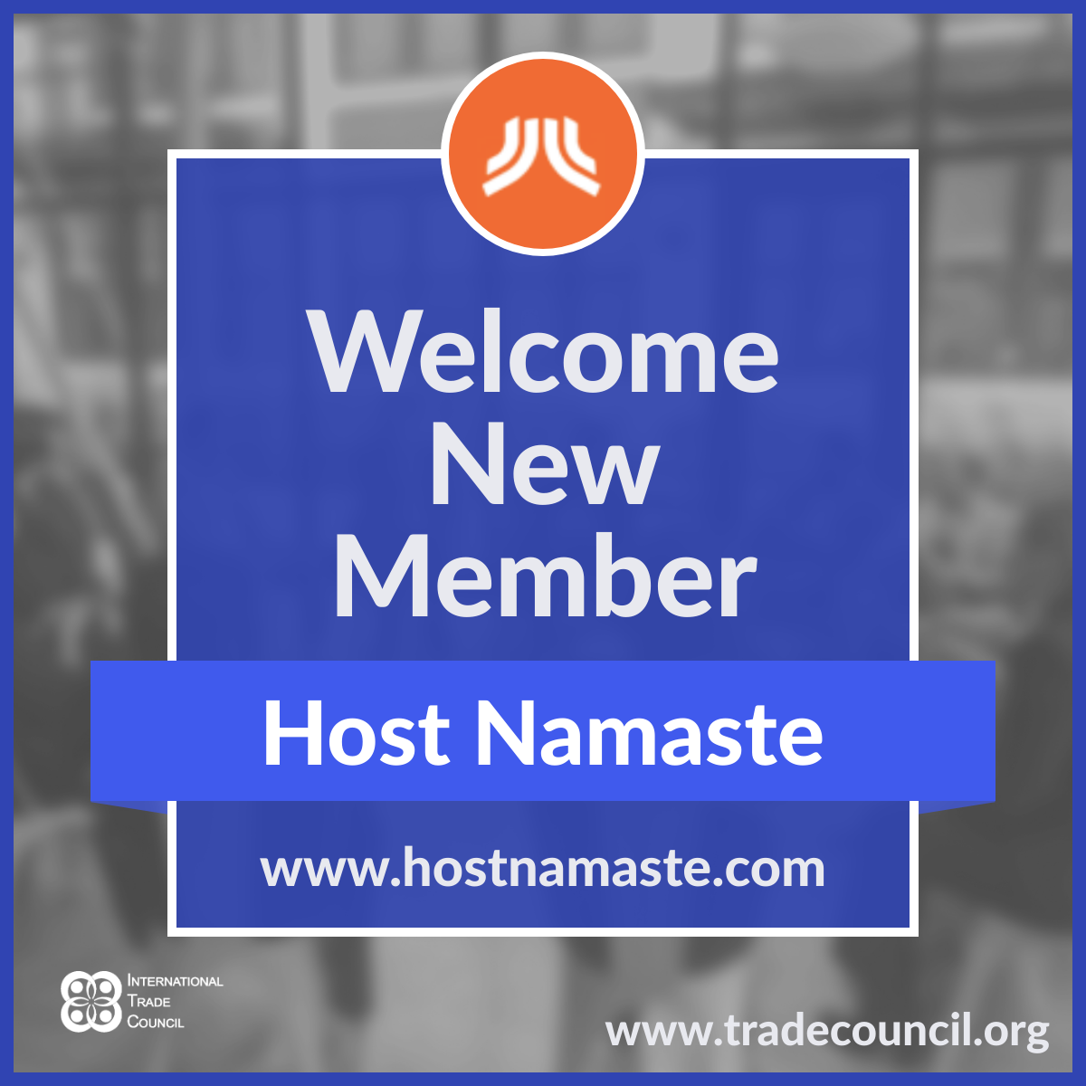 HostNamaste Joins the Prestigious International Trade Council