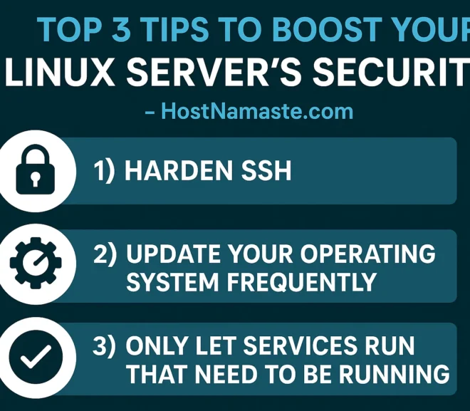 Top 3 Tips to Boost Your Linux Server’s Security – HostNamaste.com