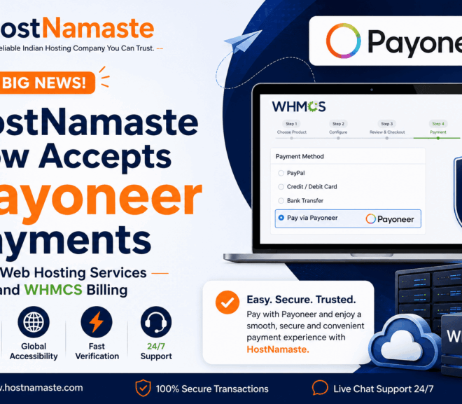 HostNamaste Now Accepts Payoneer Payments for Web Hosting – Top 5 Benefits for Web Hosting Customers
